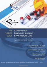 The Florida Guide to Prescription, Controlled Substance & Pain Medicine Laws